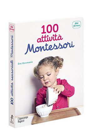 100 Attivit Montessori Dai 18 Mesi Italiano Copertina Flessibile 19 Gen 2017 0
