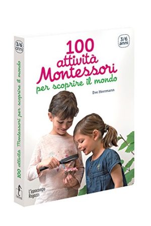 100 Attivit Montessori Per Scoprire Il Mondo 3 6 Anni Italiano Copertina Flessibile 9 Set 2016 0