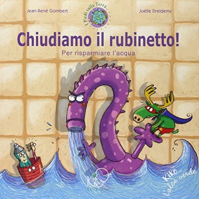 Chiudiamo Il Rubinetto Per Risparmiare Lacqua Ediz Illustrata Italiano Copertina Rigida 10 Lug 2009 0