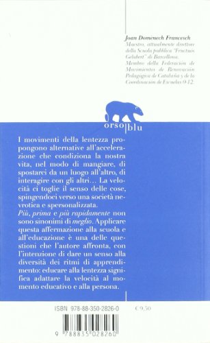 Elogio Delleducazione Lenta Italiano Copertina Flessibile 18 Lug 2011 0 0