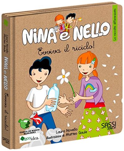 Evviva Il Riciclo La Raccolta Differenziata Nina E Nello Ediz Illustrata Italiano Cartonato 31 Mag 2012 0