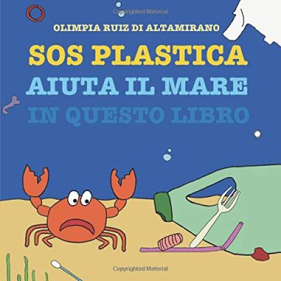Sos Plastica Aiuta Il Mare In Questo Libro Italiano Copertina Flessibile Stampa Grande 22 Ott 2019 0