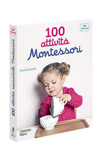 100 Attivit Montessori Dai 18 Mesi Italiano Copertina Flessibile 19 Gen 2017 0.jpg