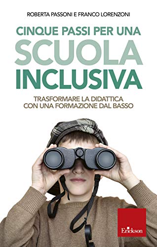 Cinque Passi Per Una Scuola Inclusiva Trasformare La Didattica Con Una Formazione Dal Basso Italiano Copertina Flessibile 7 Nov 2019 0.jpg