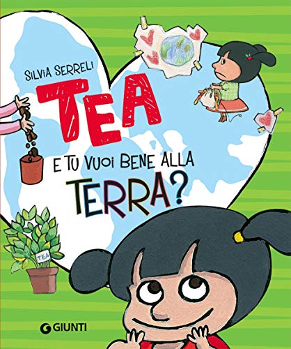 E Tu Vuoi Bene Alla Terra Tea Ediz A Coloricopertina Rigida Illustrato 13 Maggio 2020 0.jpg