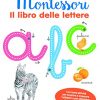Il Libro Delle Lettere I Miei Libri Montessori Con Carte Italiano Copertina Flessibile 22 Mag 2018 0.jpg