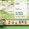 Lo Spazio Che Educa Generare Unidentit Pedagogica Negli Ambienti Per Linfanzia Italiano Copertina Flessibile 3 Mag 2018 0.jpg