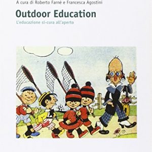 Outdoor Education Leducazione Si Cura Allaperto Italiano Copertina Flessibile 28 Nov 2014 0.jpg