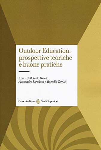 Outdoor Education Prospettive Teoriche E Buone Pratiche Italiano Copertina Flessibile 8 Nov 2018 0.jpg