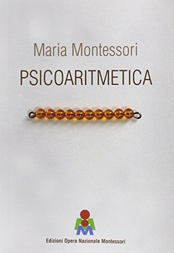 Psicoaritmetica Laritmetica Sviluppata Secondo Le Indicazioni Della Psicologia Infantile Durante Venticinque Anni Di Esperienze Italiano Copertina Flessibile 28 Feb 2013 0.jpg